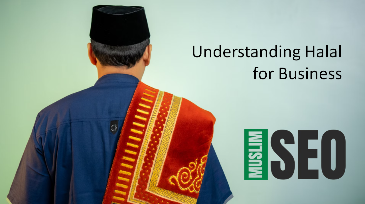 Understanding Halal for Business Understanding Halal for Business